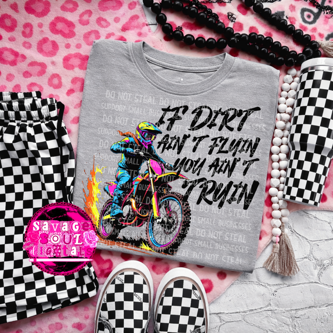 If Dirt Ain’t Flyin PNG | Digital File | Digital Download Only