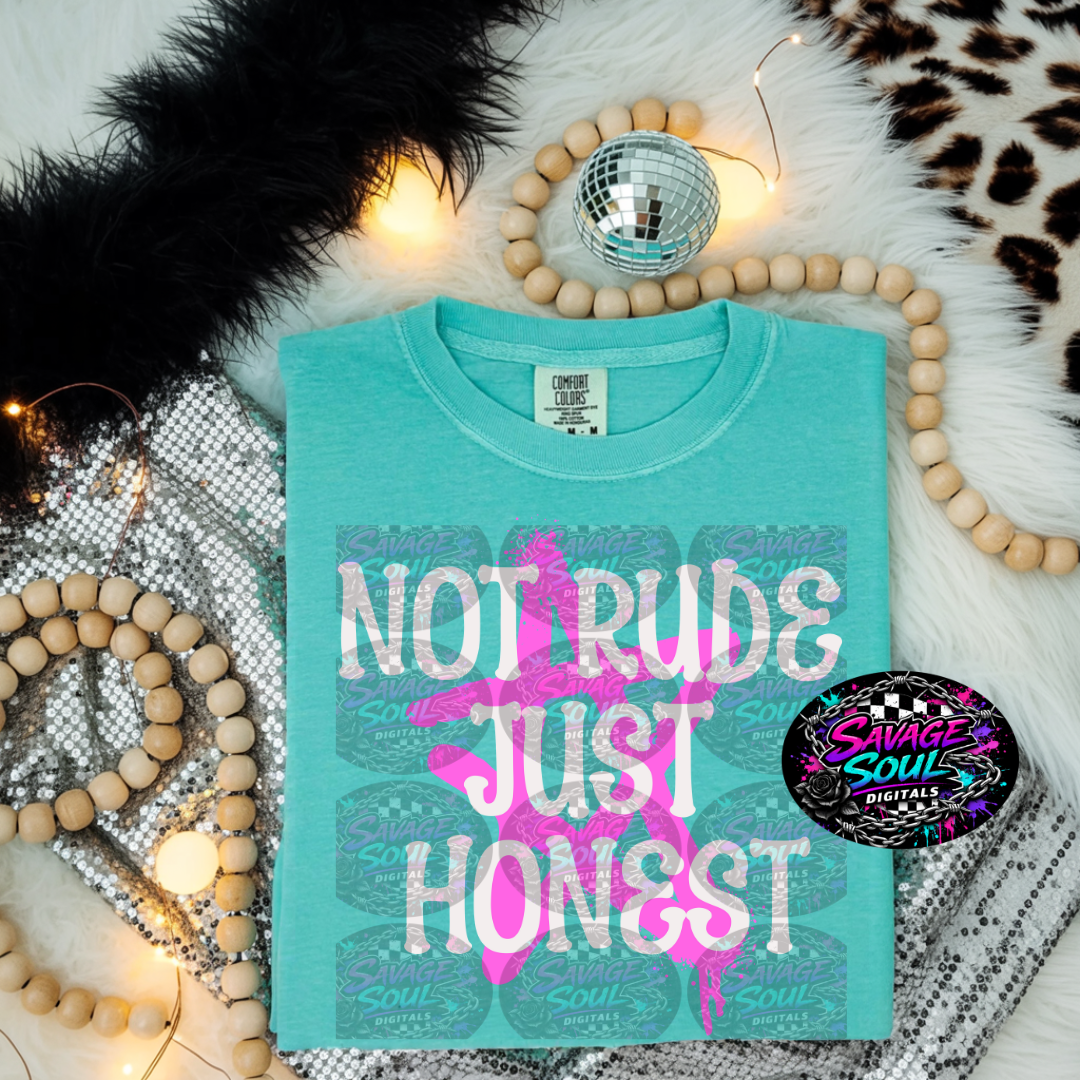 Not Rude Just Honest PNG | Digital File | Digital Download Only