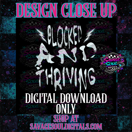 Blocked And Thriving PNG | Digital File | Digital Download Only
