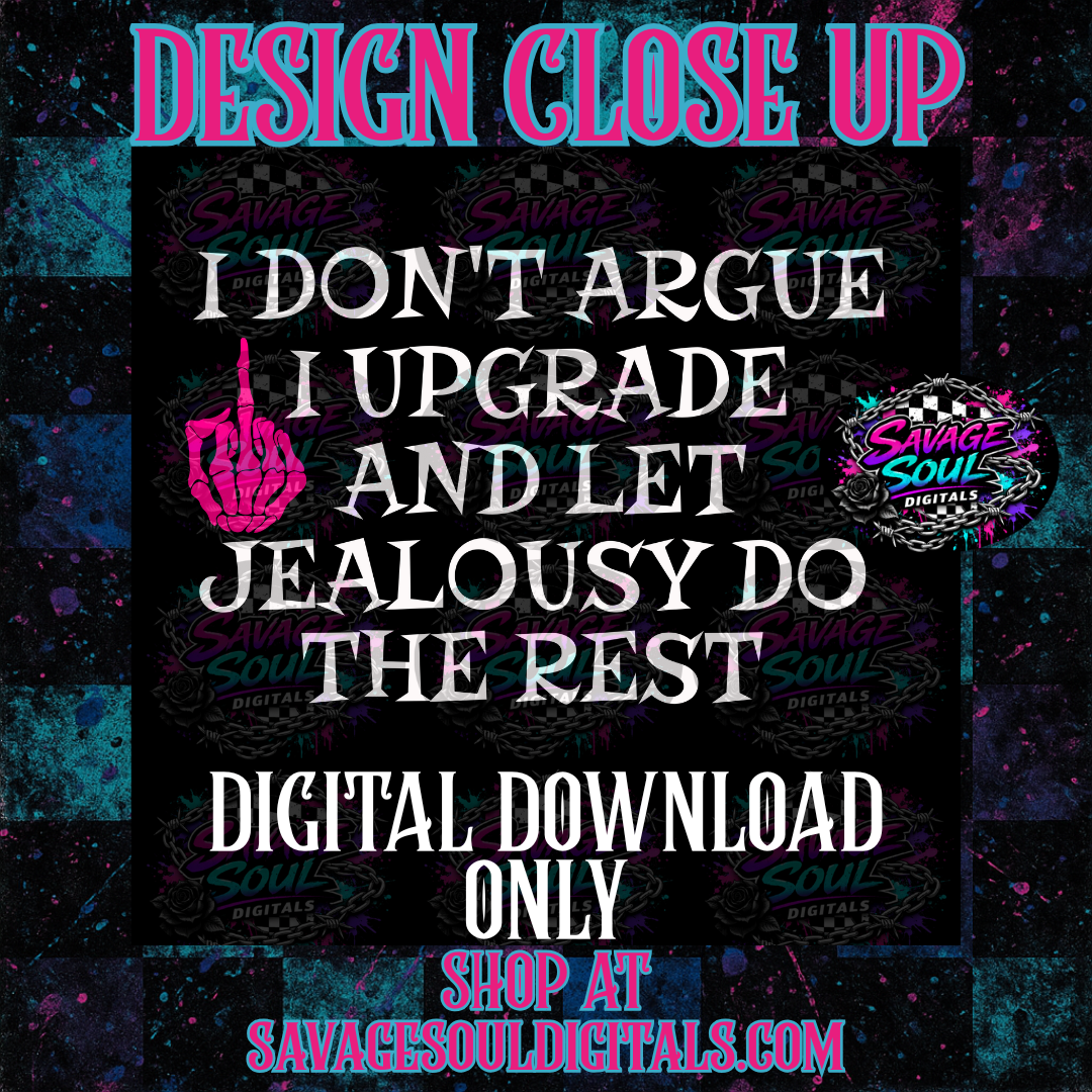 I Don't Argue PNG | Digital File | Digital Download Only