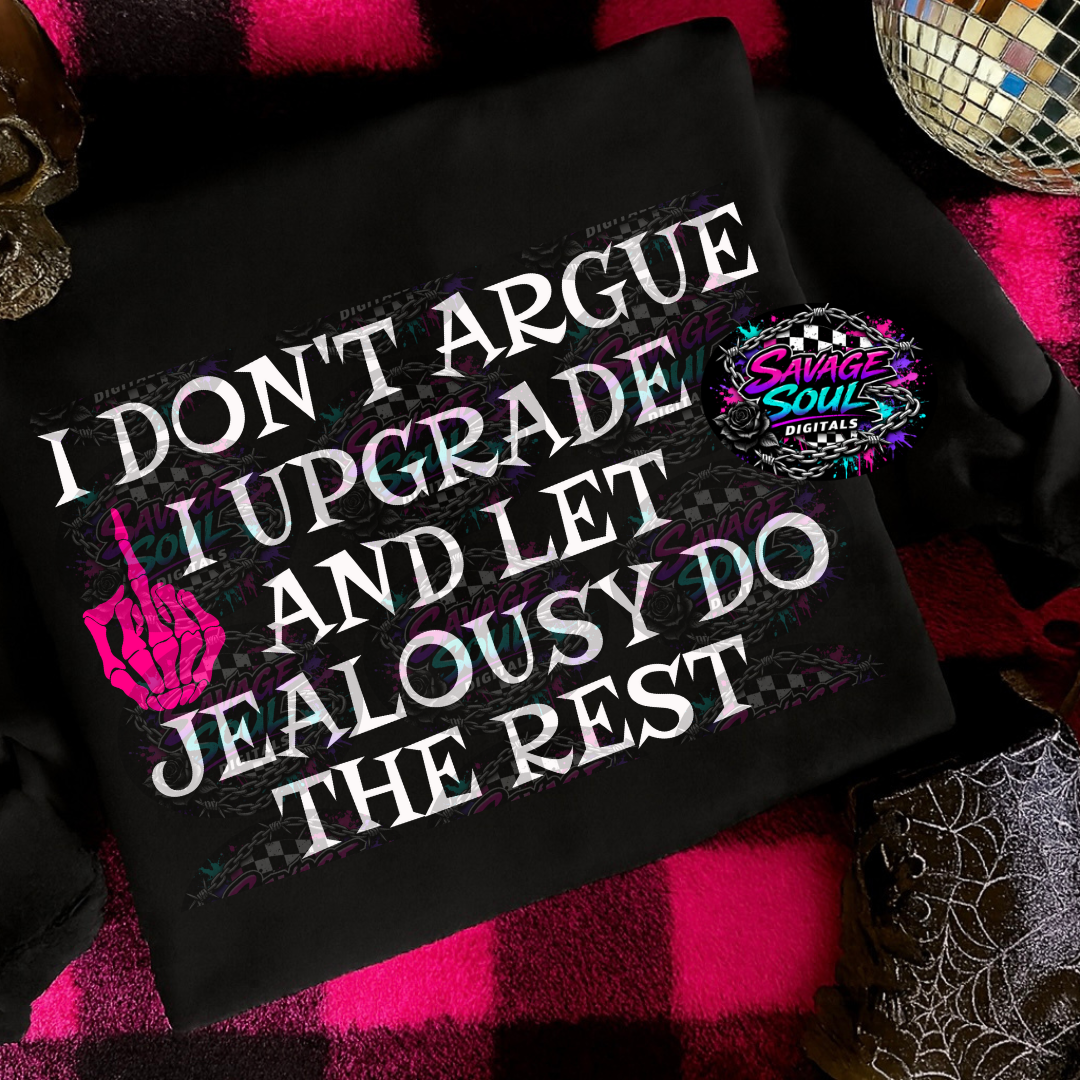 I Don't Argue PNG | Digital File | Digital Download Only